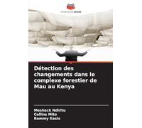 Détection des changements dans le complexe forestier de Mau au Kenya