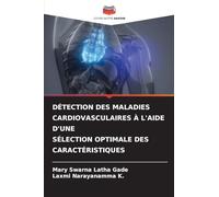DÉTECTION DES MALADIES CARDIOVASCULAIRES À L'AIDE D'UNE SÉLECTION OPTIMALE DES CARACTÉRISTIQUES
