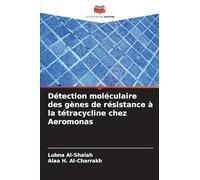 Détection moléculaire des gènes de résistance à la tétracycline chez Aeromonas