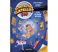 Detectiu Clatellot i tu 1. El cas del quadre misteriós (Primers lectors)