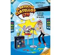 Detectiu Clatellot I Tu 6. El Cas Del Concurs De Talents