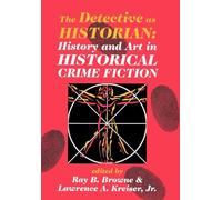 Detective as Historian: History and Art in Historical Crime Fiction