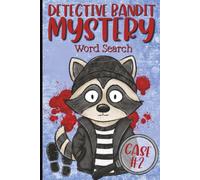 Detective Bandit Mystery Word Search Case 2: Crack the Case | Find the Words | Detective, Crime, Clues, Secrets & Suspense | Hidden Clues, Secret ... Adults and Seniors | 6x9 inches | 120 Pages