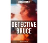 Detective Bruce: A Mysterious Disappearance (ebook)
