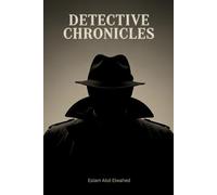 Detective Chronicles: 100 True Stories of Real-Life Investigations (Crime & Mystery)