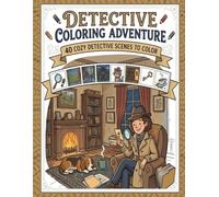 Detective Coloring Adventure: A Dark Noir Mystery and Crime Scene Coloring Book for Adults | Intricate Spy, Sleuth, and True Crime Designs for Stress Relief and Relaxation