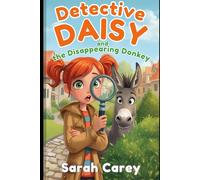 Detective Daisy and the Disappearing Donkey: A Funny Farm Mystery Full of Clues and Surprises, Ages 6 - 10