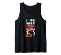 Detective Diciendo Que si hubo un Crimen, lo resolveré Camiseta sin Mangas