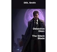 Detective Dion: The Silent Blade