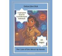 Detective Dot The Case of the Mixed-up Moods