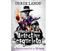 Detective Esqueleto: La Invocadora de la Muerte: 6