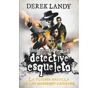 Detective esqueleto: La última batalla de los hombres cadáver: 8