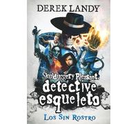 Detective Esqueleto: Los Sin Rostro: 3