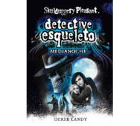 Detective Esqueleto: Medianoche