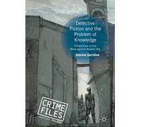 Detective Fiction and the Problem of Knowledge: Perspectives on the Metacognitive Mystery Tale (Crime Files)