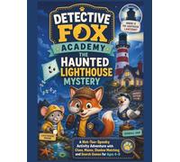 Detective Fox Academy: The Haunted Lighthouse Mystery: A Not-Too-Spooky Activity Adventure with Clues, Mazes, Shadow Matching and Search Games for Ages 4-8