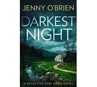 Detective Gaby Darin (2) - DARKEST NIGHT [notUS]: An addictive crime thriller that will have you on the edge of your seat!: Book 2