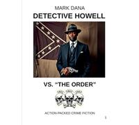 Detective Howell Vs. "The Order": Action-packed Crime Fiction