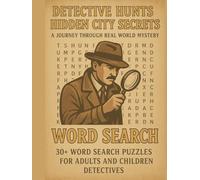 Detective Hunts Hidden City Secrets: A Journey Through Real World Mystery| 30+ Word Search Puzzles for Adults and Children Detectives