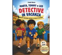 Detective in Vacanza: 11 Divertenti Avventure Estive in Stampatello Maiuscolo Prime letture per bambini di 6 e 7 anni