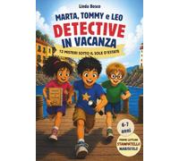 Detective in Vacanza: 12 Divertenti Avventure Estive in Stampatello Maiuscolo Prime letture per bambini di 6 e 7 anni