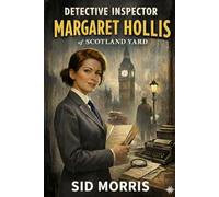 Detective Inspector Margaret Hollis of Scotland Yard