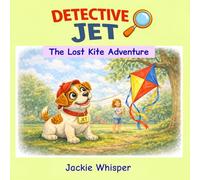 Detective Jet: The Lost Kite Adventure (The Detective Jet Adventures)