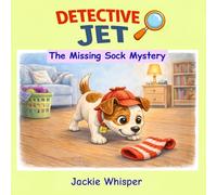 Detective Jet: The Missing Sock Mystery (The Detective Jet Adventures)