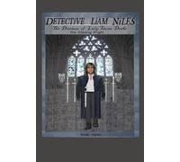 Detective Liam Niles The Diarium of Lady Tauna Drake The Kneeling Knight Second Edition