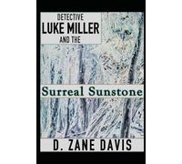Detective Luke Miller and the Surreal Sunstone: Part #2 of the Greycloud Island Dilogy: 9