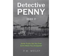 Detective Penny-Book 2: Some Truths Set You Free, Some Make You Disappear