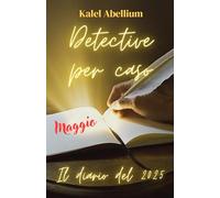 Detective per caso - Il diario del 2025 - MAGGIO (DETECTIVE PER CASO - Il diario del Detective De Giorgi)