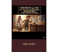 Detective Pip and YOU!: Case 1: The Mystery of Missing Cookies! THE MASTER HEIST!