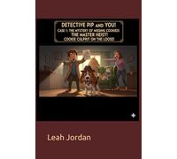 Detective Pip and YOU!: Case 1: The Mystery of Missing Cookies! THE MASTER HEIST!