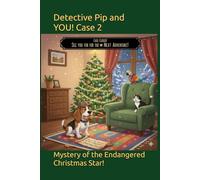 Detective Pip and YOU! Case 2: Mystery of the Endangered Christmas Star!
