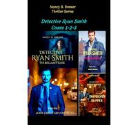 Detective Ryan Smith Cases 1-2-3: The Bellamy Case, Bloodline, The Silver Slipper (The Detective Ryan Smith Series)
