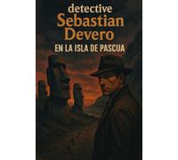 Detective sebastian devero en la isla de pascua