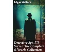 Detective Sgt. Elk Series: The Complete 6 Novels Collection (ebook)