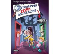 Detectives Extraescolares 3: Misterioso Secuestro En La Residencia De