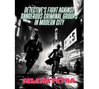 Detective's Fight Against Dangerous Criminal Groups in Modern City (The Legend of the Great Detective's Life in the Modern World)