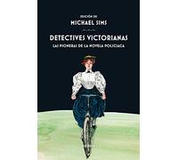 Detectives victorianas: Las pioneras de la novela policiaca: 357 (Libros del Tiempo / Biblioteca de Clásicos Policiacos)