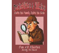Detectives & Villains: Solve the Puzzle, Solve the Case: 6x9 inches | Easy to Read | For all Sleuths | 55 Puzzles | For mystery lovers and puzzle fans alike