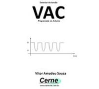Detector De Tensão Vac Programado No Arduino (ebook)