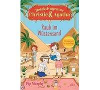 Detektivagentur Christie & Agatha - Raub im Wüstensand: Cozy Crime für Leseanfänger: 3