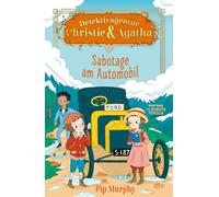 Detektivagentur Christie & Agatha - Sabotage am Automobil: Cozy Crime für Leseanfänger: 2