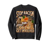 Detener el Racismo o me involucro Divertido Capybara Meme Bootleg Sudadera
