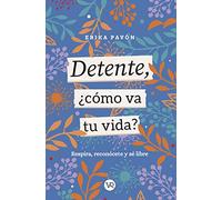 Detente, ¿Cómo Va Tu Vida?