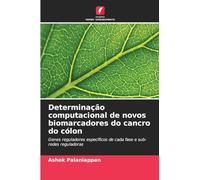 Determinação computacional de novos biomarcadores do cancro do cólon: Genes reguladores específicos de cada fase e sub-redes reguladoras