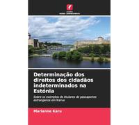Determinação dos direitos dos cidadãos indeterminados na Estónia: Sobre os exemplos de titulares de passaportes estrangeiros em Narva