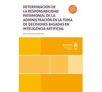 Determinación de la responsabilidad patrimonial de la administración en la toma de decisiones basadas en inteligencia artificial (Monografías)